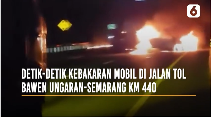 Detik-detik Kebakaran Mobil di Jalan Tol Bawen Ungaran-Semarang KM 440 Terjadi Pada Senin 29/7/2024